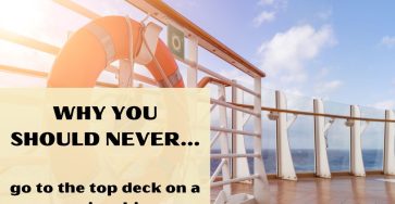Why You Should Never Go To The Top Deck On A Cruise Ship