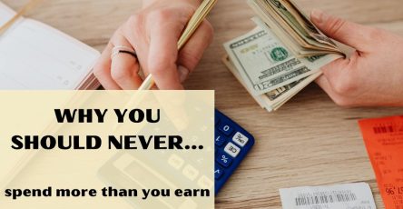 Why You Should Never Spend More Than You Earn