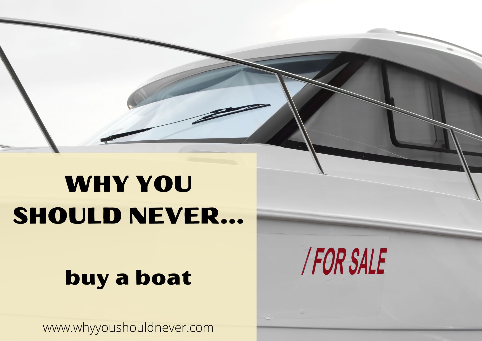 Why You Should Never Buy A Boat