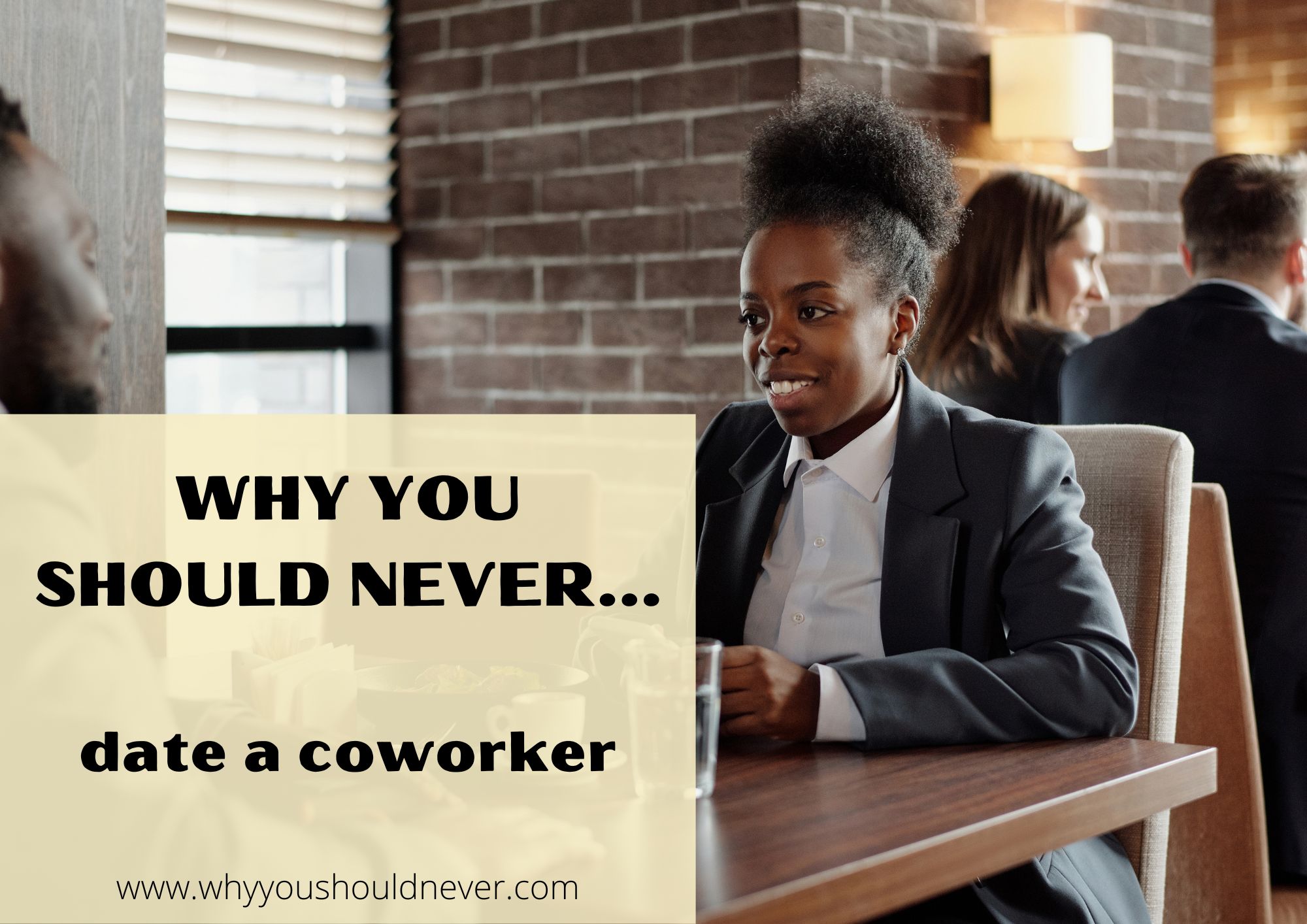 Why You Should Never Date Your Coworker