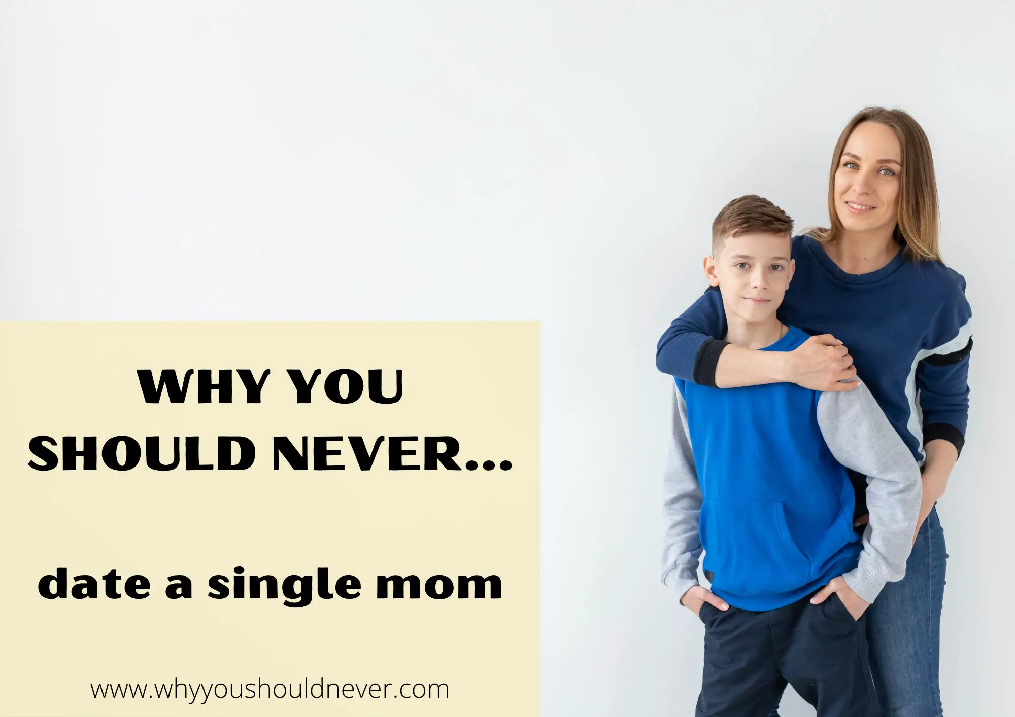 Why You Should Never Date A Single Mom