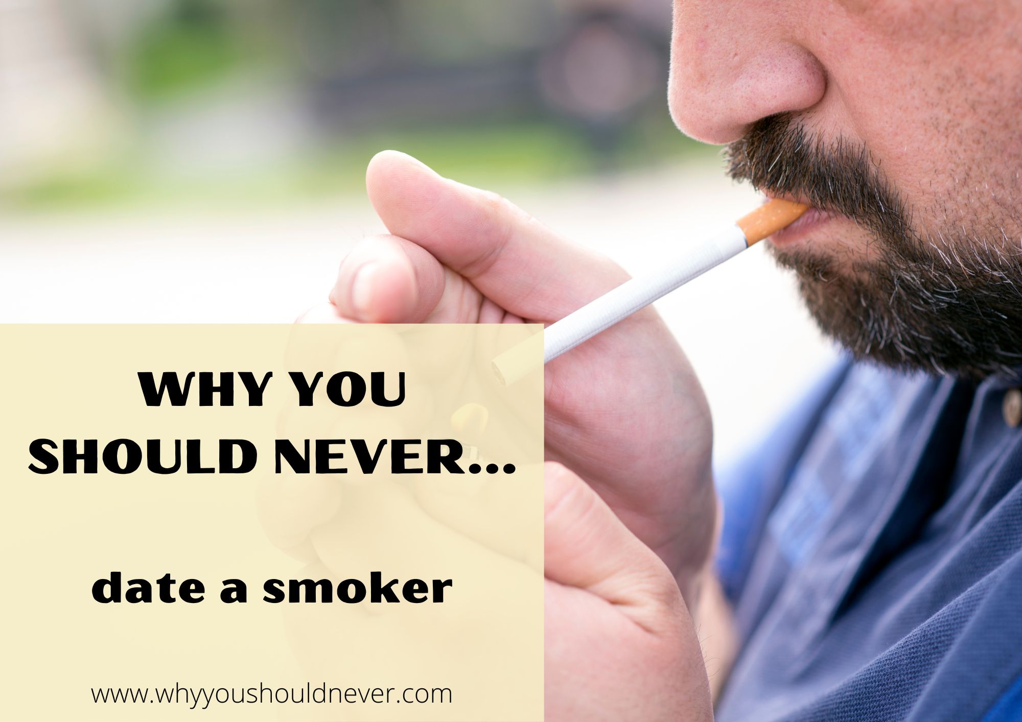 Why You Should Never Date A Smoker