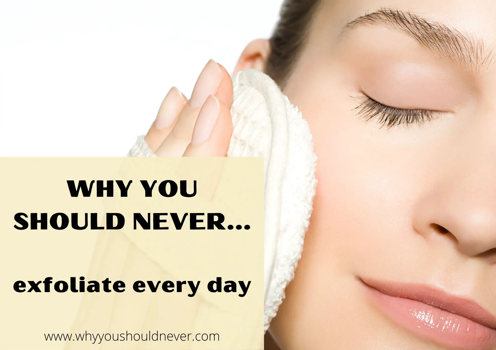 Why You Should Never Exfoliate Every Day