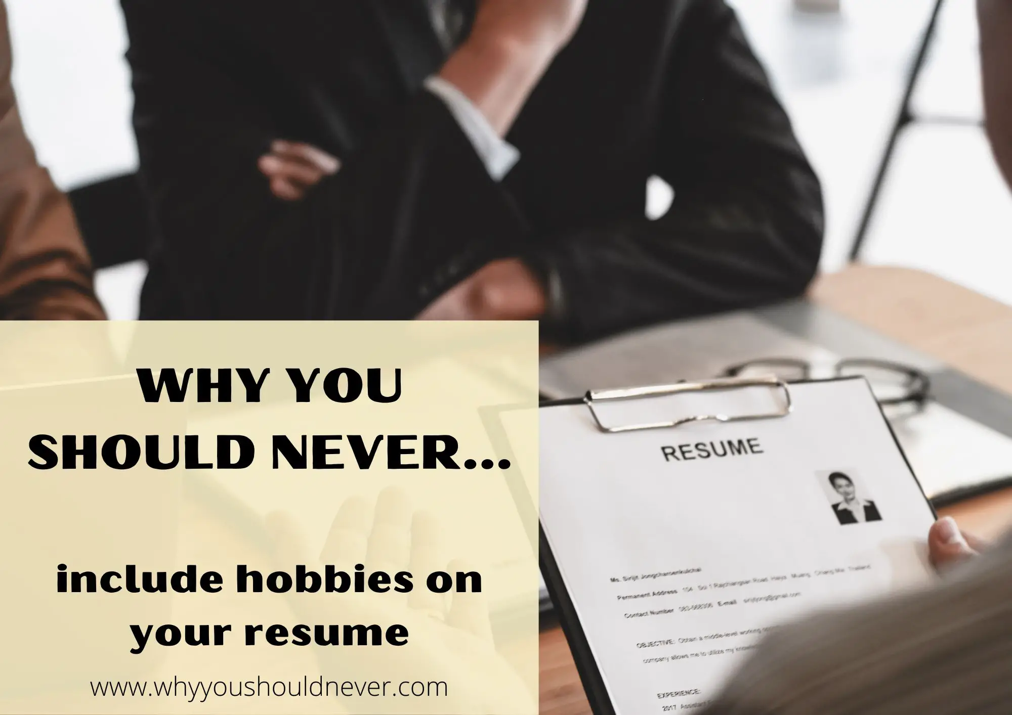 Why You Should Never Include Hobbies On Your Resume