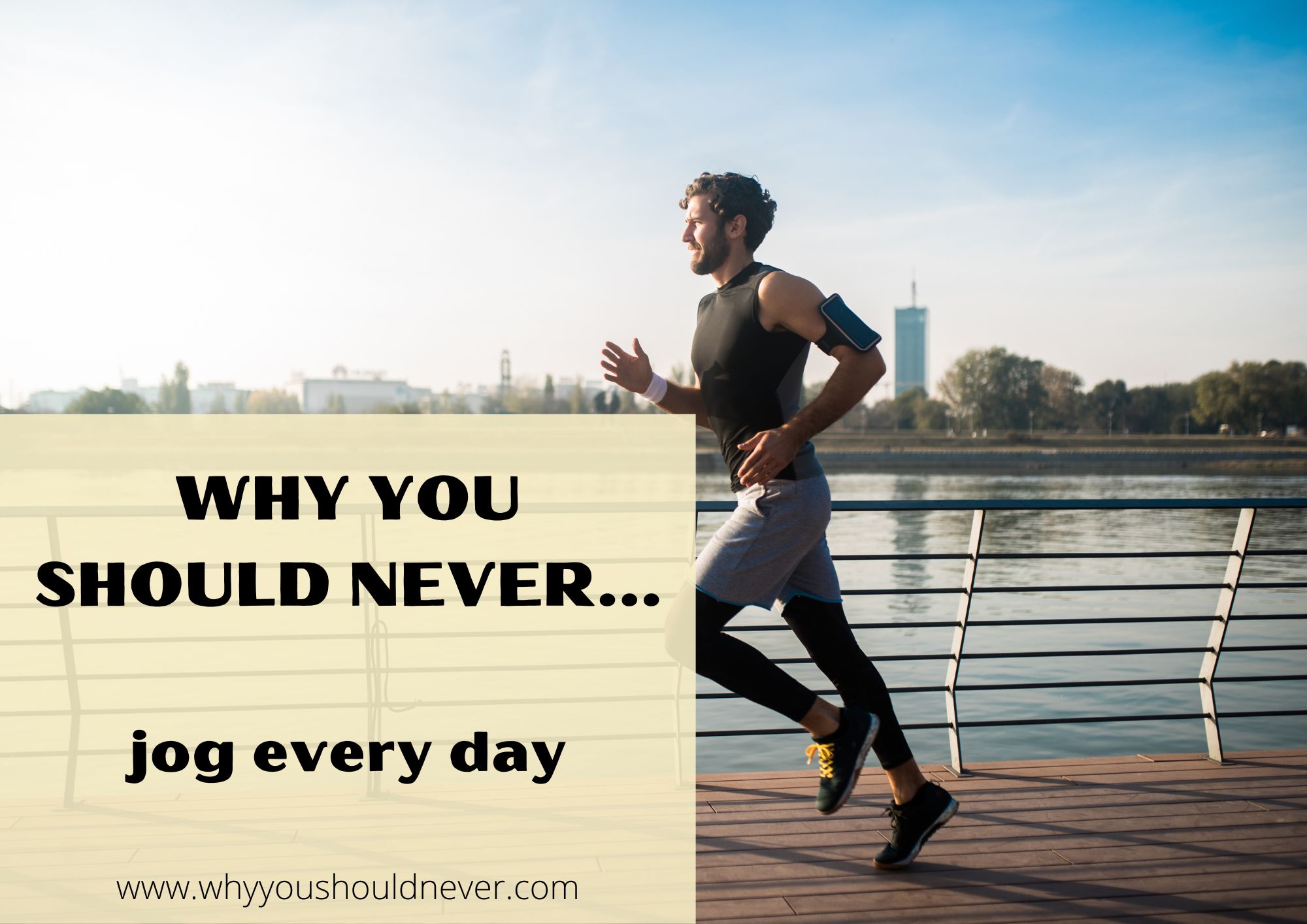 Why You Should Never Jog Every Day