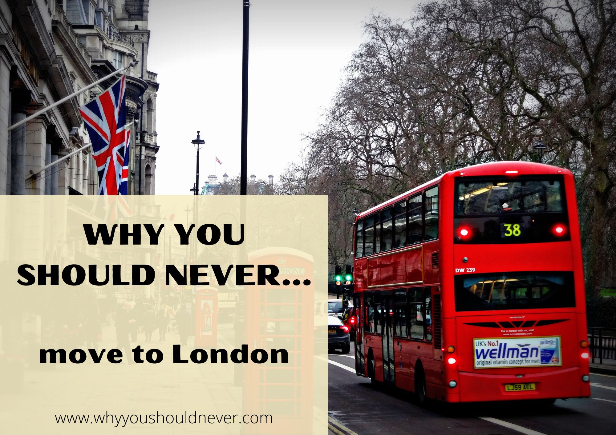Why You Should Never Move To London