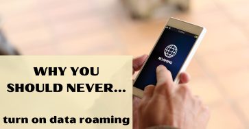 Why You Should Never Turn On Data Roaming