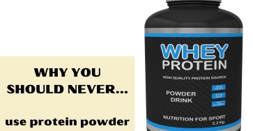 Why You Should Never Use Protein Powder