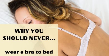Why You Should Never Wear A Bra To Bed