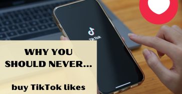 Why You Should Never Buy TikTok Likes