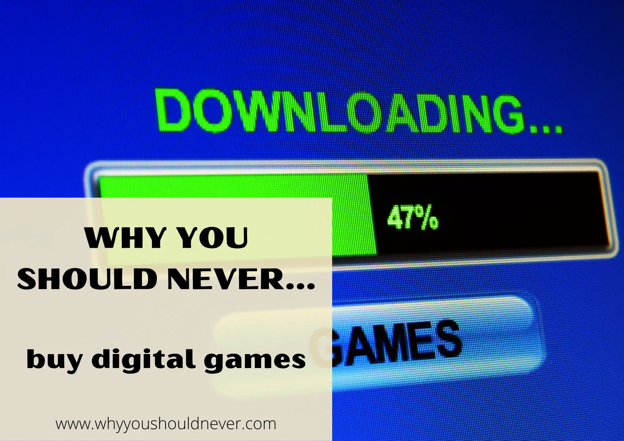 Why You Should Never Buy Digital Games