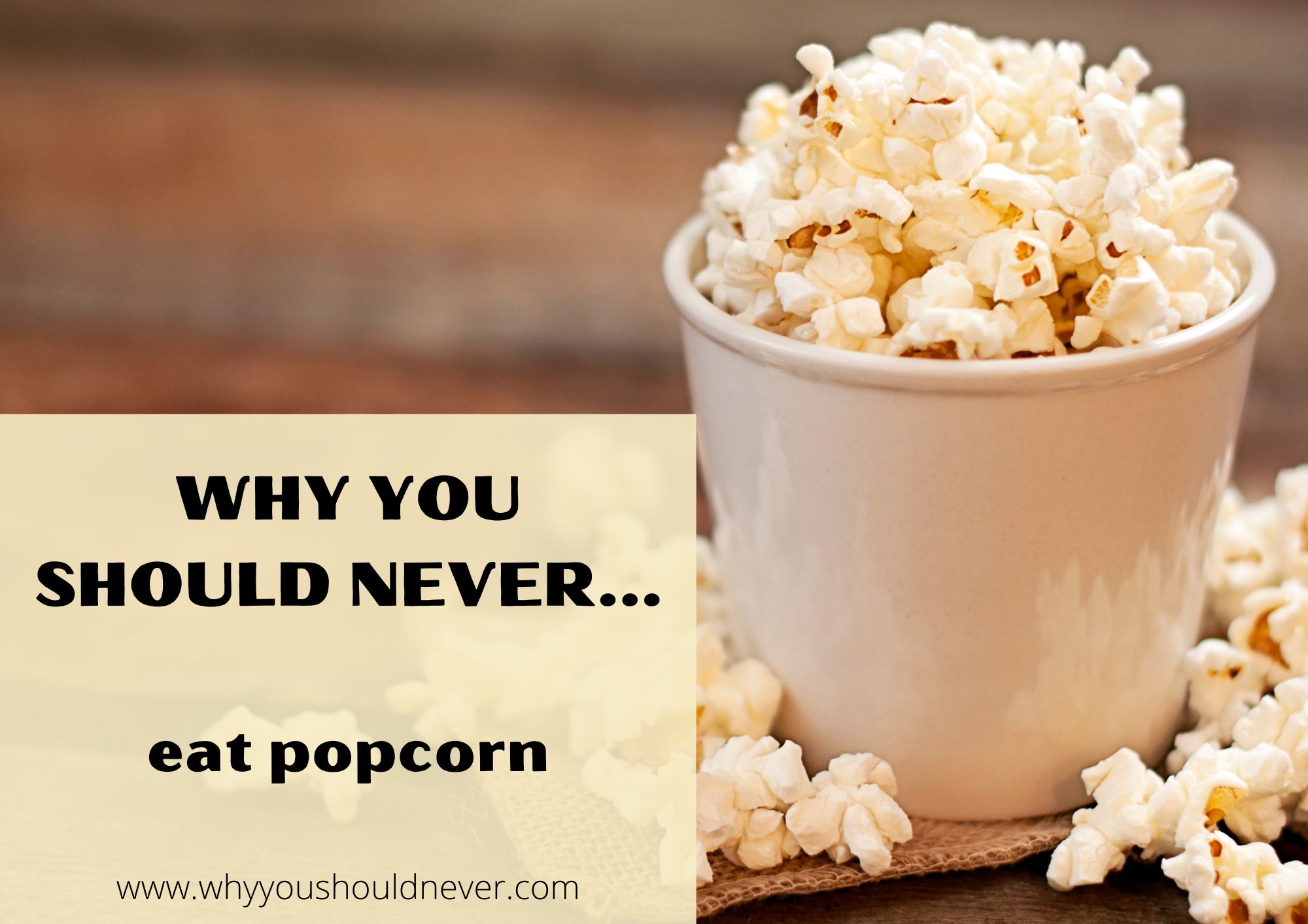 Why You Should Never Eat Popcorn