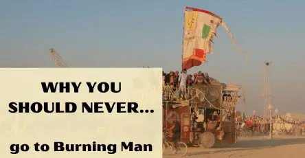 Why you should never go to Burning Man