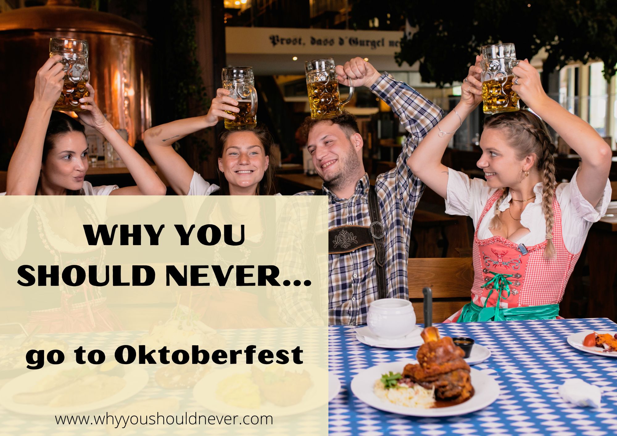 Why You Should Never Go To Oktoberfest