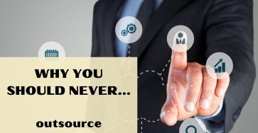 Why You Should Never Outsource