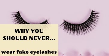 Why You Should Never Wear Fake Eyelashes