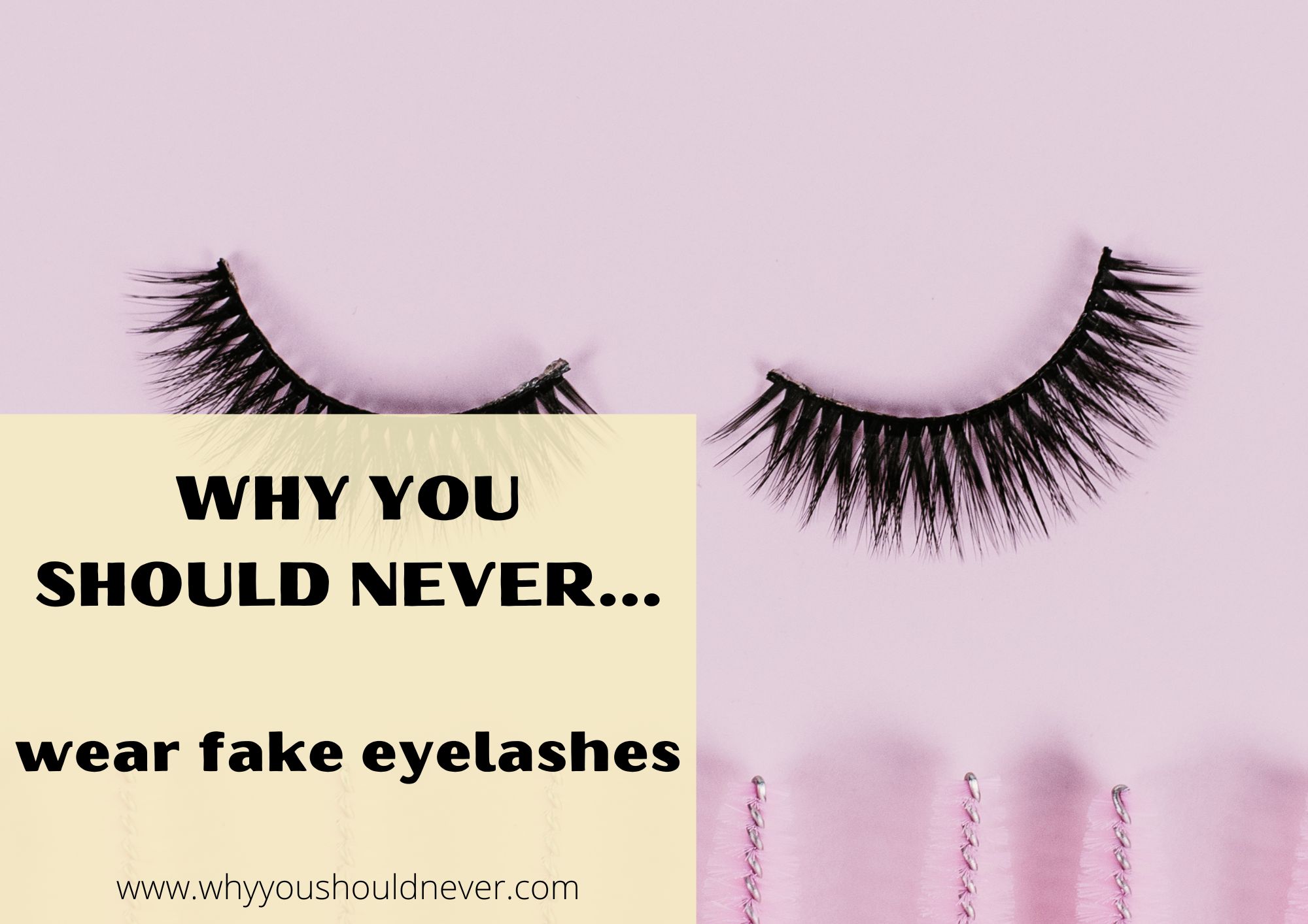 Why You Should Never Wear Fake Eyelashes